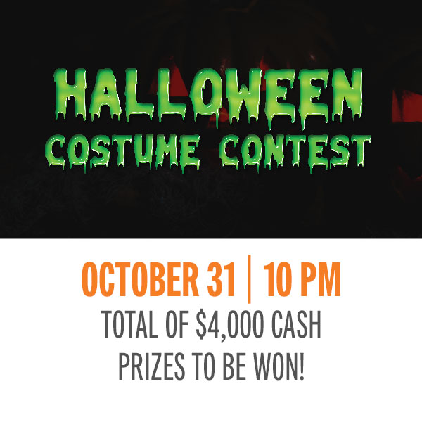 Put on your most spooktacular costume and strut your stuff for a chance to win scary good cash prizes! We’re hosting a Halloween Costume Contest with four categories to enter. We will have $4,000 in cash prizes to win!