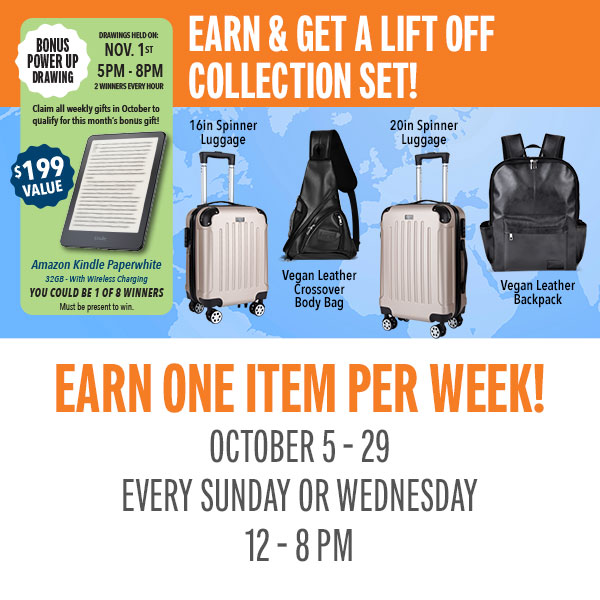 Earn 75 points on Sundays or Wednesdays and receive a piece of the Lift Off Collection Set!